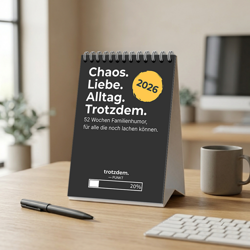TROTZDEM. - Chaos. Liebe. Alltag. Trotzdem.