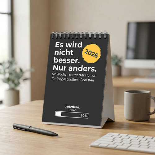 TROTZDEM. - Schwarzer Humor Edition