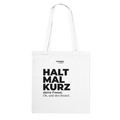 Weißer Stoffbeutel „Halt mal kurz“ von trotzdem.punkt