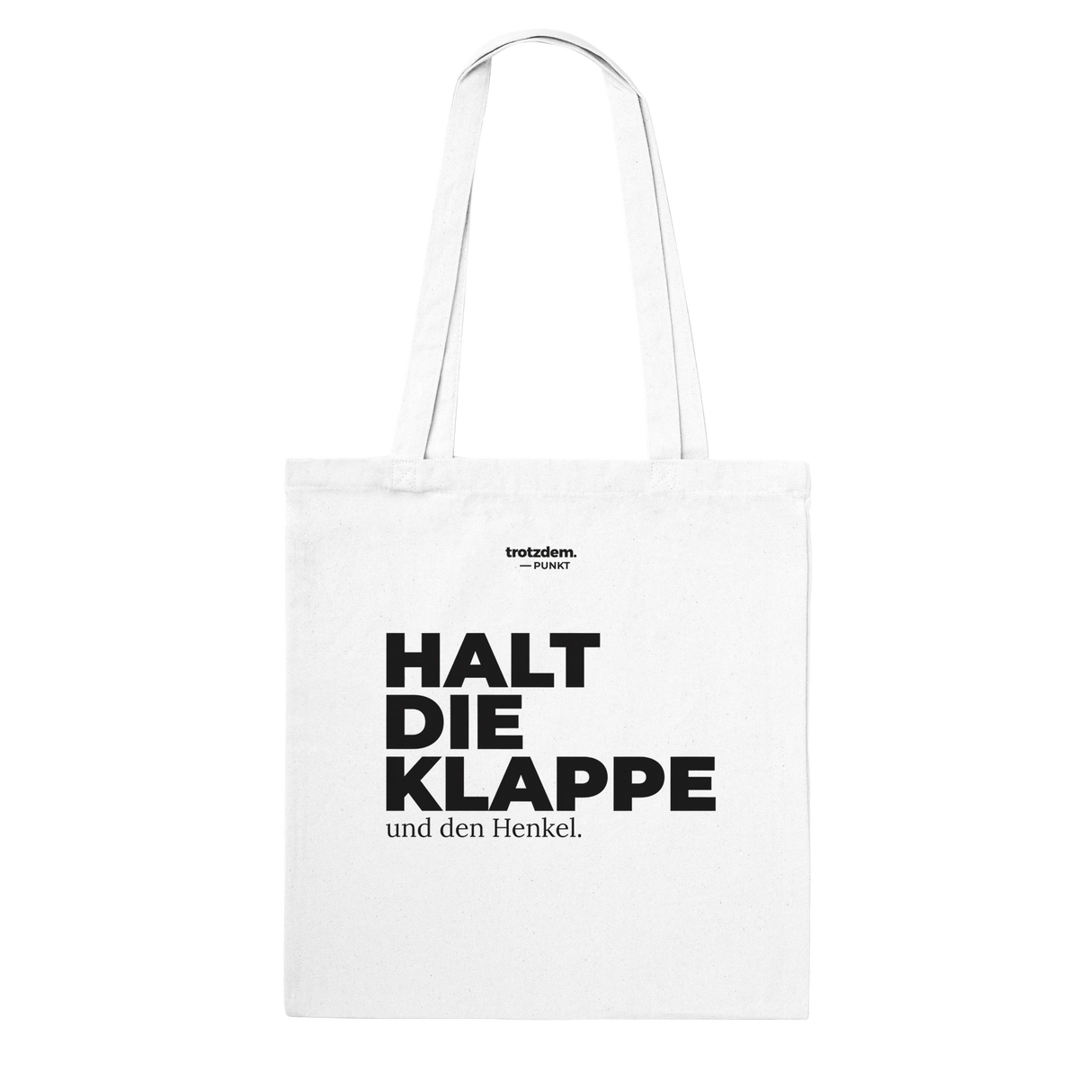 Weißer Stoffbeutel „Halt die Klappe“ von trotzdem.punkt