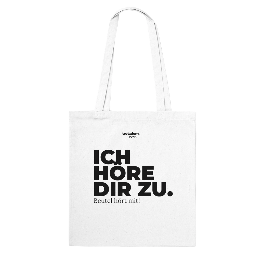 Weißer Stoffbeutel „Ich höre dir zu.“ von trotzdem.punkt