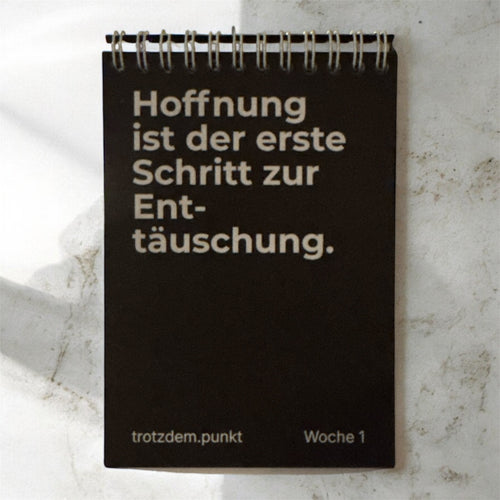 Kalenderblatt: „Hoffnung ist der erste Schritt zur Enttäuschung.“