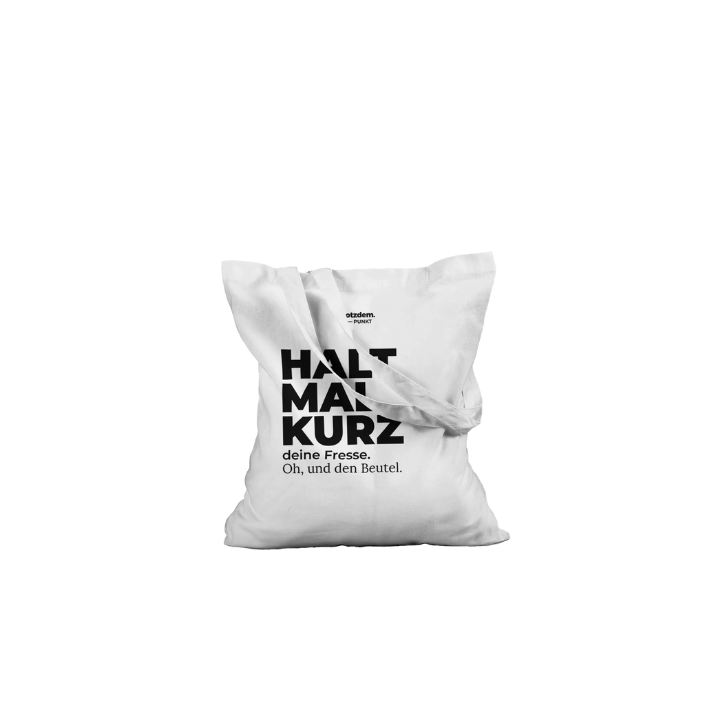 Weißer Stoffbeutel „Halt mal kurz“ liegend