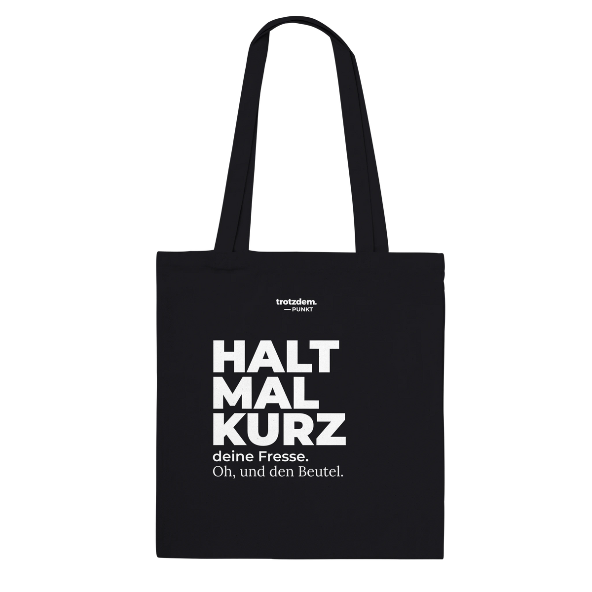 Schwarzer Stoffbeutel „Halt mal kurz“ von trotzdem.punkt
